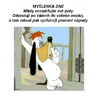 ..taky vam prijde ze vase okoli ty prdy zadrzuje temer neustale? ))